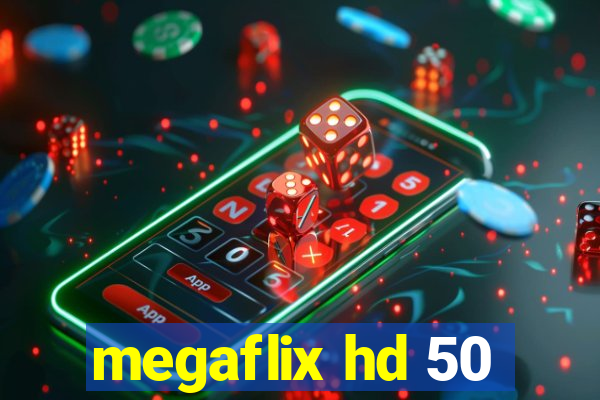 megaflix hd 50